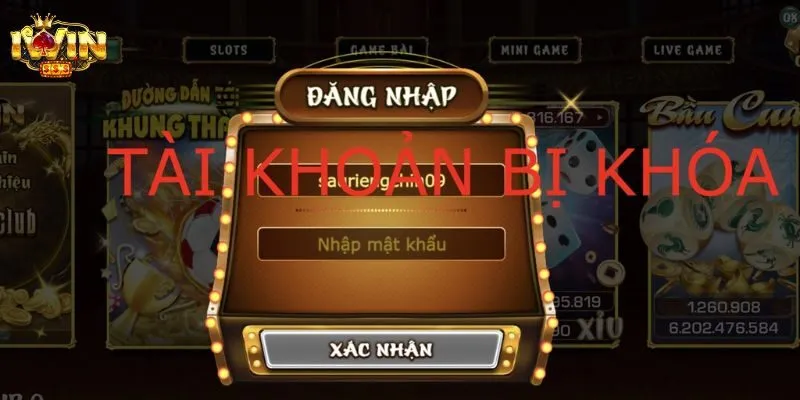 Tài Khoản IWIN68 Bị Khóa - Hướng Dẫn Cách Giải Quyết Chuẩn